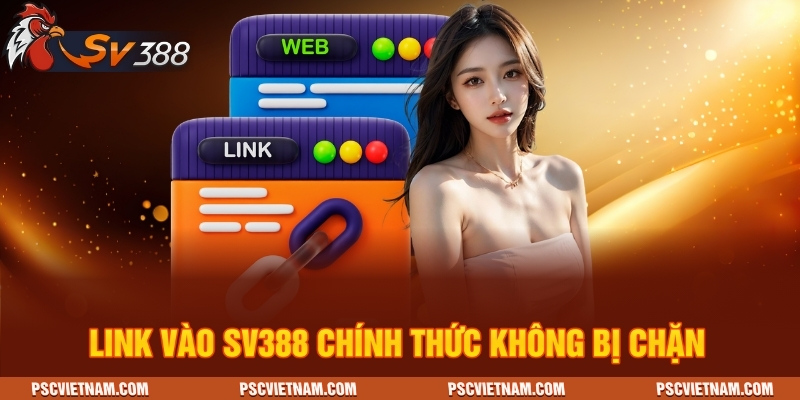 Link vào SV388 chính thức không bị chặn