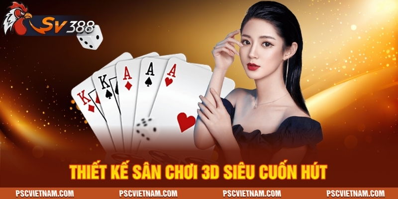 Thiết kế sân chơi 3D siêu cuốn hút